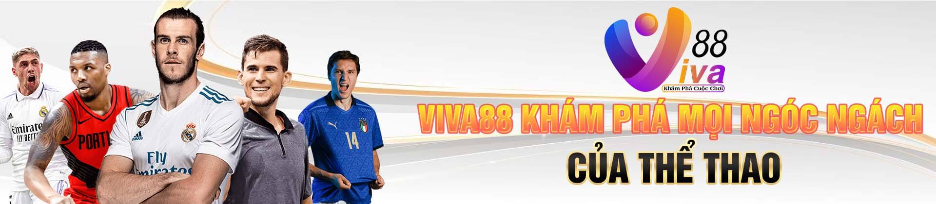 VIVA88 KHÁM PHÁ MỌI NGÓC NGÁCH CỦA THỂ THAO