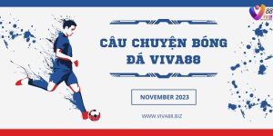Câu chuyện bóng đá Viva88