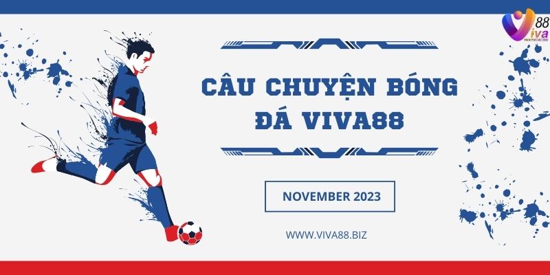 Câu chuyện bóng đá Viva88